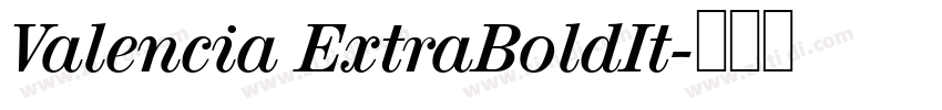 Valencia ExtraBoldIt字体转换